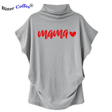 Load image into Gallery viewer, NEW Hararuku Mama T-shirt Femme Vogue Women Short Batwing Sleeve Ulzzang Printed Mom Life